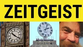 🔵 Zeitgeist Meaning - Zeitgeist Examples - Zeitgeist Pronunciation - Zeitgeist - German In English