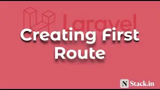 04 Creating First Route | Laravel 8