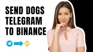 How To Send Dogs From Telegram Wallet To Binance (EASY) - 2024