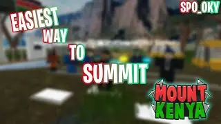 Easiest way to Summit Mount Kenya on Roblox - Spo_oky