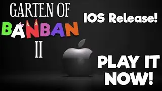 Garten of Banban 2 - Official IOS Trailer (OUT NOW!)