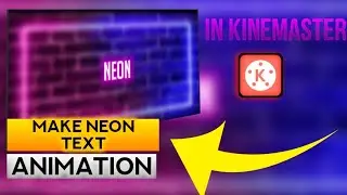 🔥How to make neon text effect in kinemaster || kinemaster neon text tutorial || 