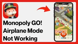 Fixed✅: Monopoly GO Airplane Mode Not Working (2024) | Monopoly Go No Internet Problem