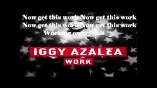 Iggy Azalea - Work (Lyric Video)