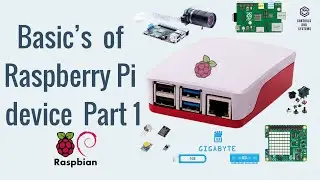 #Raspberry Pi Device Basics / Raspbian / Raspberry Pi board / GPIO pins