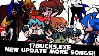 FNF | Vs 17BUCKS.EXE DEMO 2 (NEW UPDATE MORE SONGS!!) | Mods/Hard/Gameplay |