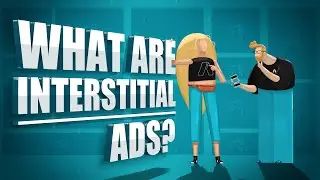 What are Interstitial Ads? | Best Practices, Tips and Benefits