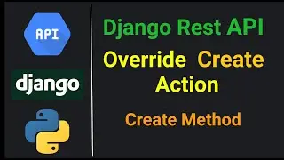 Django Rest Framework API #14 / Override Create Action | CREATE Method ModelViewSet.