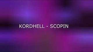 SCOPIN - KORDHELL (FULL SONG) BEST PHONKS