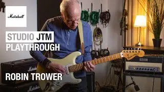 Robin Trower | Studio JTM Playthrough | Marshall