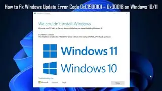 How to fix Windows Update Error Code 0xC1900101 – 0x30018 on Windows 10/11