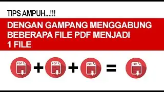 CARA GABUNGKAN FILE PDF MENJADI 1 FILE