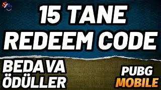 HEMEN KULLAN | 15 TANE REDEEM CODE | PUBG Mobile REDEEM KODLARI | PUBG Mobile