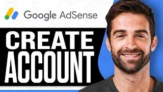 How to Create Google AdSense Account 2025 (Full Guide)