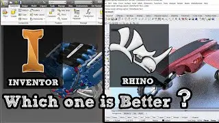 Rhino vs Inventor which is Better