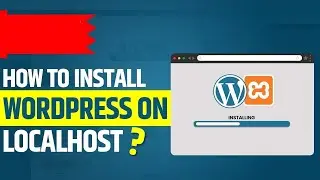 Install WordPress on Localhost - WordPress Tutorial for Beginners