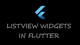 8. Flutter ListView Widget