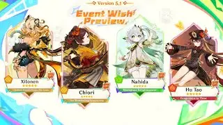 NEW UPDATE!! Version 5.1 BANNERS - Phase I & II (Xilonen & Nahida) (Wriothesley?) - Genshin Impact