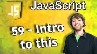 Javascript Programming Tutorial 59 - Intro to this