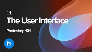 Guide to Photoshop's User Interface - Photoshop 2021 Beginner's Guide - Pt. 1