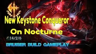 ★ NEW RUNE KEYSTONE CONQUEROR ON NOCTURNE JUNGLE - Bruiser Nocturne Gameplay