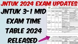 JNTUK 3-1 R20 1st Mid Exam Time Table 2024 Released | JNTUK Btech Exams Latest update