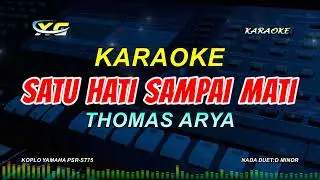 Thomas Arya Feat Elsa Pitaloka - Satu Hati Sampai Mati  KARAOKE KOPLO  (YAMAHA PSR - S 775)