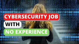 How to Get Into Cybersecurity with ZERO Experience - Beginners Guide