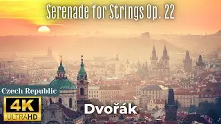 4K Czech Republic Scenic Relaxation Film - Dvořák - Serenade for Strings Op. 22