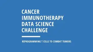 Cancer Immunotherapy Data Science Challenge Overview