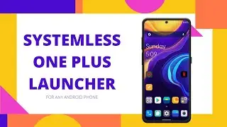 Install Systemless Oneplus Launcher For Any Android Phone | Oneplus Launcher For Any Android
