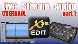 PROPER PREP FOR BIG OVERHAUL RESULTS  |  MultiTracks, DAW, X32-Edit