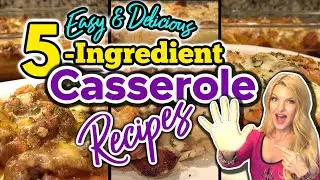 Unbelievable 5-INGREDIENT CASSEROLE RECIPES that will Blow Your Mind! |  AMAZINGLY EASY Casseroles