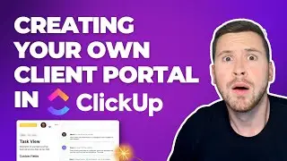 How To Create a Custom Client Portal In ClickUp