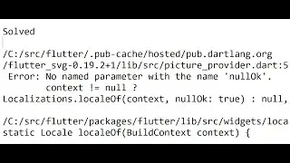 Solved: Flutter Svg Error: No named parameter with the name nullOk. context != null ?