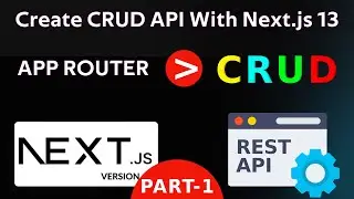 Create A Simple Rest API With Next.js 13 | Create an API Route inside a Next js PART-1