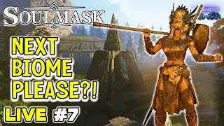 🔴Live #7: SOULMASK⚡️NEW Survival Game!⚡️NEW BIOMES!!!⚡️Bronze Age⚡️