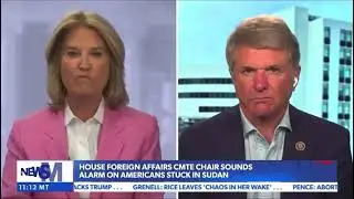 Chairman McCaul on Newsmax Discussing the Latest on the Situation in Sudan