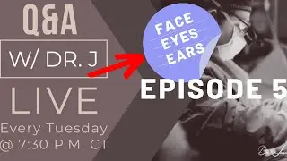 EP 5 Q&A with Dr J (All you need to know about Face , Eyes and Ears 2019) | What is a Facelift