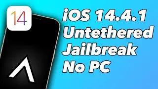 Jailbreak iOS 14.4.1 & 14.4 (NO PC) Semi- Untethered | iPhone 12/11/XS/XR Jailbreak News!