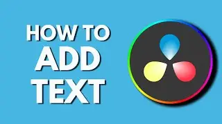How To Add Text in Davinci Resolve | Create Stylish Text | Davinci Resolve Tutorial