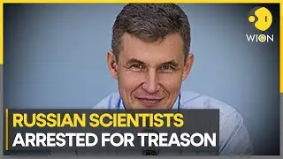 Top Russian scientists arrested for treason as they betrayed secrets to China | World News | WION