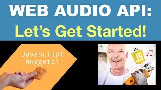 Web Audio API - Getting Started - LET'S GO!