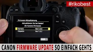 FIRMWARE UPDATE bei der Kamera so einfach geht's - auch Canon R6 Mark II Probleme beim Start behoben