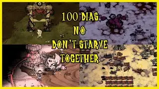 100 Dias no Don't starve together