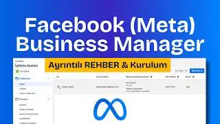 ⚙️Facebook Business Manager 🔰 AYRINTILI REHBER (Nedir, Nasıl Kurulur, Ne İşe Yarar)