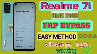 REALME 7i (RMX2103) FRP BYPASS / Without pc 100% working 2024