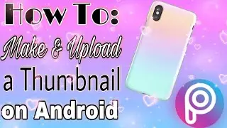 How to Make & Upload a Thumbnail in YouTube Videos on  Android Phone 2021 (Update) ll Easy Way......