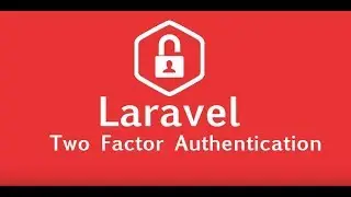 Part 6: 2FA in Laravel - Disabling 2FA using the routes