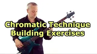 Chromatic Technique Building Exercises for Bass